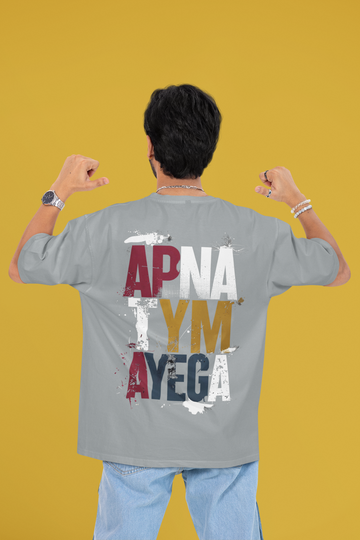 Apna Tym Ayega Oversize TEE